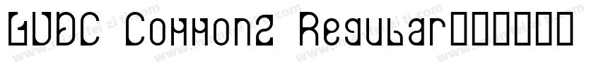 LVDC Common2 Regular字体转换